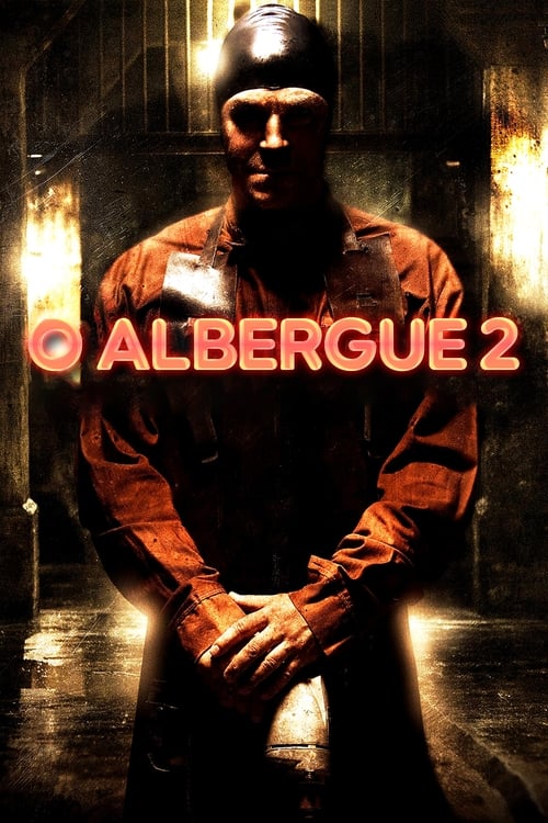 O Albergue 2 Torrent (2007) 720p | 1080p Dublado e Legendado