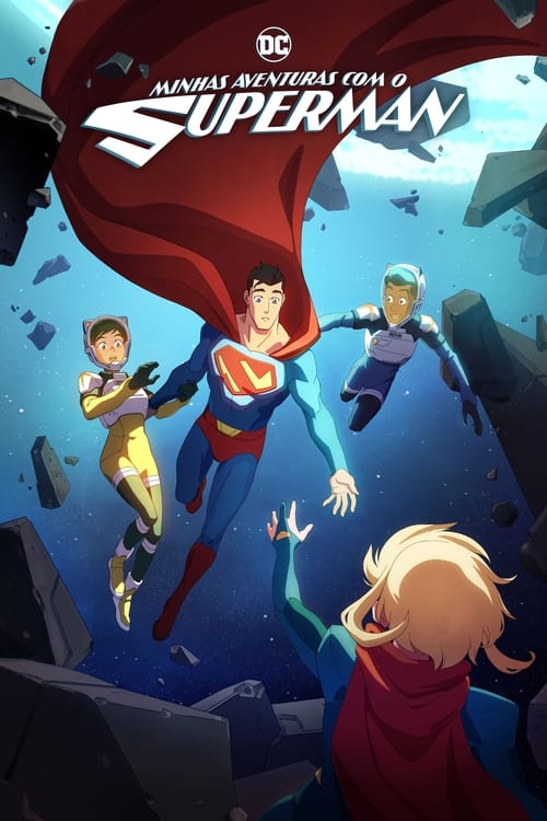 Minhas Aventuras com o Superman 1ª, 2ª Temporada Torrent (2023) WEB-DL 720p | 1080p Dual Áudio e Legendado