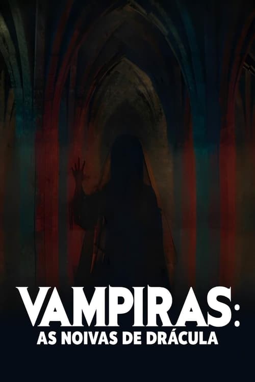 Vampiras: As Noivas de Drácula Torrent (2024) 1080p Dual Áudio